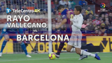 Rayo Vallecano vs. Barcelona, el fútbol español se vive en Alta Definición por TeleCentro 4K