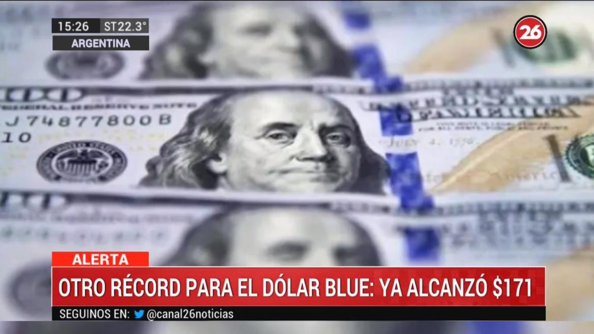 Récord del dólar blue a 171 pesos, CANAL 26