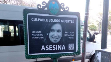 La Justicia investiga los carteles contra Cristina en la vía pública en los que se la acusa de asesina