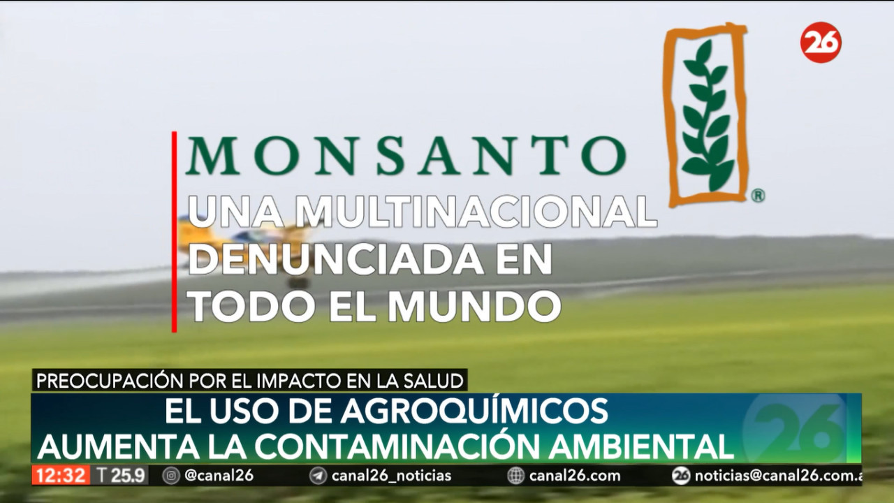Monsanto, la multinacional denunciada en todo el mundo. Foto: Canal 26.